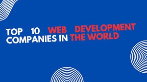 Top 10 Web Development Companies in the World (2026 Edition)